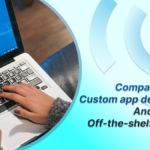 Comparing Custom App Development and Off-the-Shelf Products