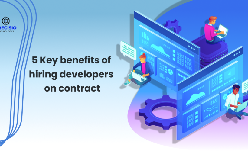 How to hire developer on contract? 5 Key benefits of hiring developers contract