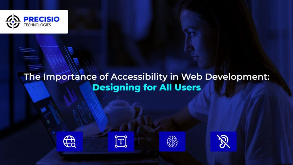 The Importance of Accessibility in Web Development: Designing for All Users