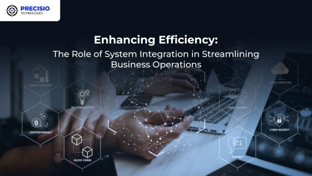 The Role of System Integration in Streamlining Business Operations