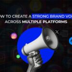 How to Create a Strong Brand Voice Across Multiple Platforms