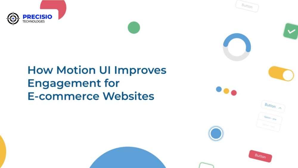 How Motion UI Improves Engagement for E-commerce Websites