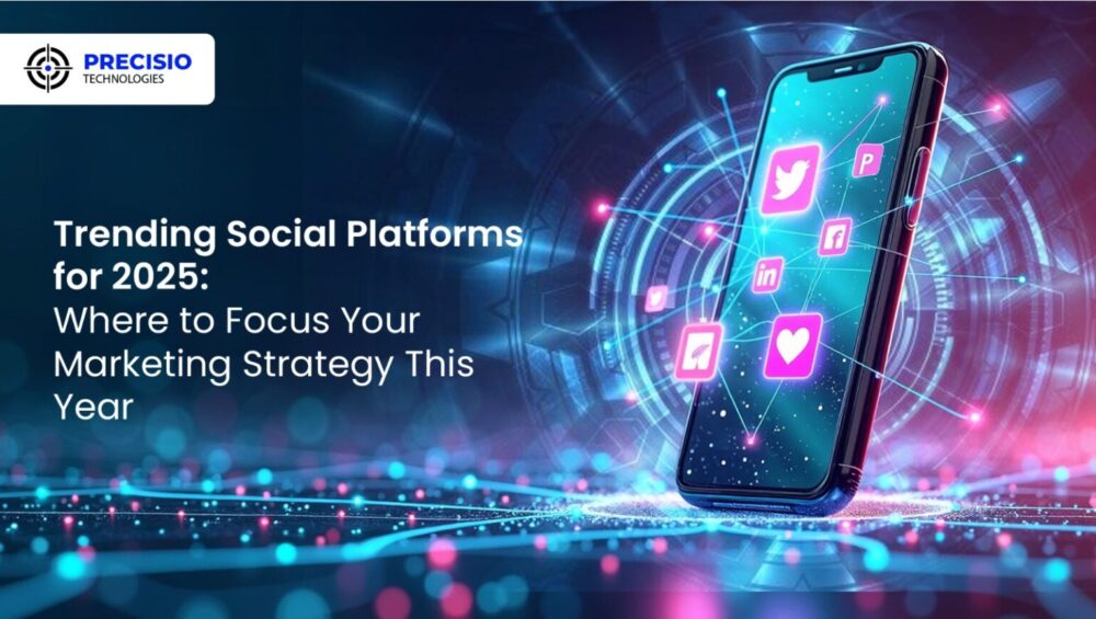 Trending social media platforms for 2025