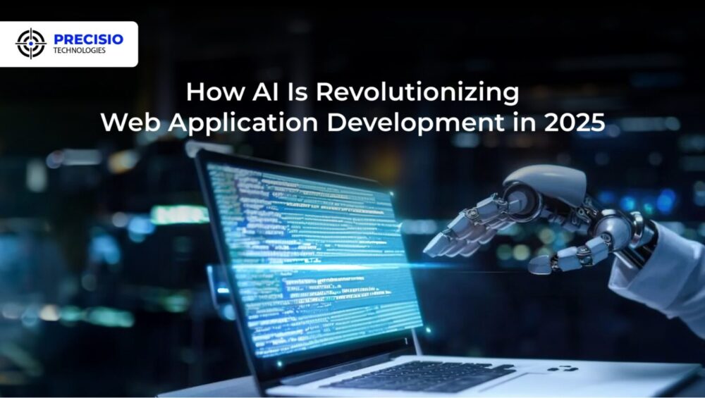 How AI Is Revolutionizing Web Application Development in 2025
