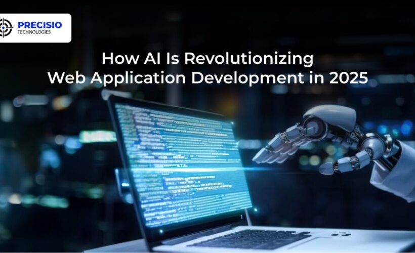 How AI Is Revolutionizing Web Application Development in 2025